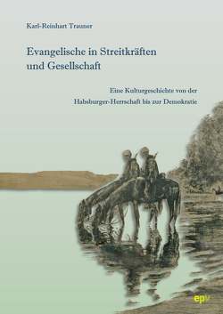 Evangelische in Streitkräften und Gesellschaft von Trauner,  Karl-Reinhart