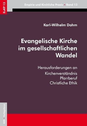 Evangelische Kirche im gesellschaftlichen Wandel von Dahm,  Karl-Wilhelm