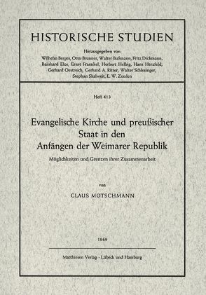 Evangelische Kirche und preussischer Staat in den Anfängen der Weimarer Republik von Motschmann,  Claus