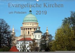 Evangelische Kirchen um Potsdam 2019 (Wandkalender 2019 DIN A2 quer) von Witkowski,  Bernd