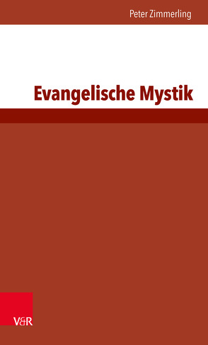 Evangelische Mystik von Zimmerling,  Peter