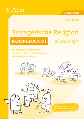 Evangelische Religion kooperativ Klasse 3-4 von Schiller,  Heike