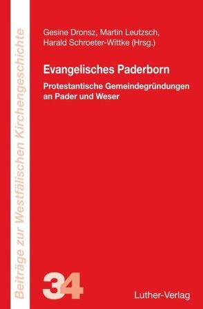 Evangelisches Paderborn von Dronsz,  Gesine, Leutzsch,  Martin, Schroeter-Wittke,  Harald