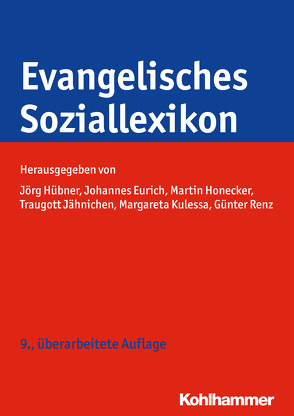 Evangelisches Soziallexikon von Eurich,  Johannes, Honecker,  Martin, Hübner,  Jörg, Jähnichen,  Traugott, Kulessa,  Margareta, Renz,  Günter