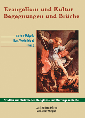 Evangelium und Kultur von Delgado,  Mariano, Waldenfels,  Hans