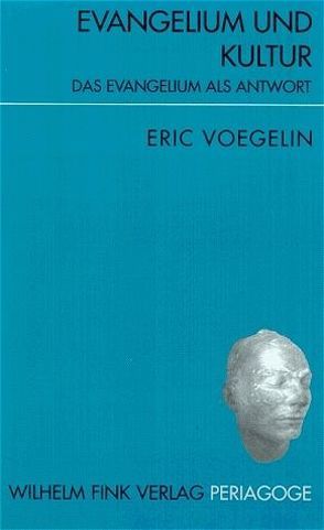 Evangelium und Kultur von Voegelin,  Eric, Winterholler,  Helmut