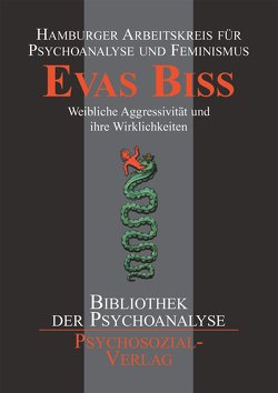 Evas Biss von für Psychoanalyse und Feminismus,  Hamburger Arbeitskreis