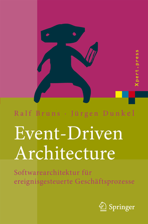 Event-Driven Architecture von Bruns,  Ralf, Dunkel,  Jürgen