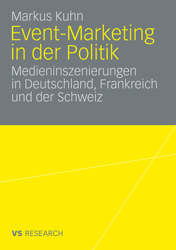 Event-Marketing in der Politik von Kuhn,  Markus