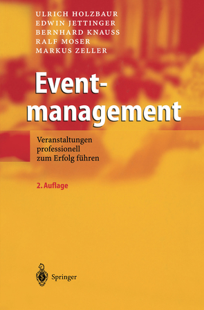 Eventmanagement von Holzbaur,  Ulrich, Jettinger,  Edwin, Knauß,  Bernhard, Moser,  Ralf, Zeller,  Markus