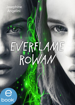 Everflame. Rowan von Angelini,  Josephine, Wiemken,  Simone