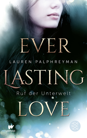 Everlasting Love – Ruf der Unterwelt von Palphreyman,  Lauren, Strüh,  Anna Julia