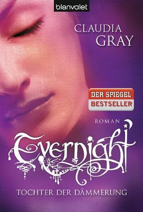 Evernight – Tochter der Dämmerung von Gray,  Claudia, Schmidt,  Marianne