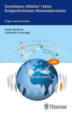 Everolimus (Afinitor®) beim fortgeschrittenen Mammakarzinom – von Harbeck,  Nadia, Overkamp,  Friedrich