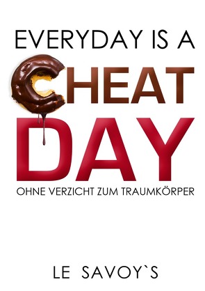 EVERYDAY IS A CHEATDAY von Wirsching,  Sebastian, Wirsching,  Tobias