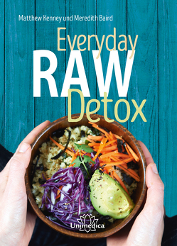 Everyday Raw Detox von Baird,  Meredith, Matthew,  Kenney