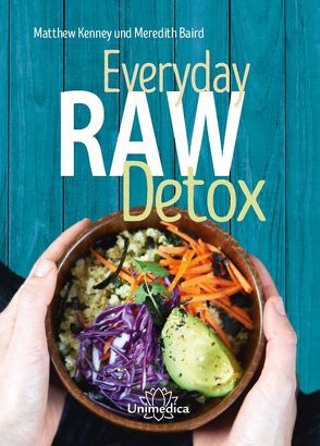 Everyday Raw Detox von Baird,  Meredith, Kenney,  Matthew