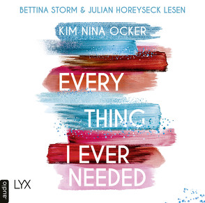 Everything I Ever Needed von Horeyseck,  Julian, Ocker,  Kim Nina, Storm,  Bettina