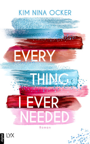 Everything I Ever Needed von Ocker,  Kim Nina