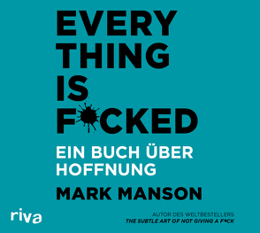 Everything is Fucked von Lehnen,  Stefan, Manson,  Mark