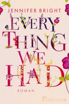 Everything We Had (Love and Trust 1) von Bright,  Jennifer