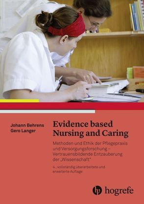 Evidence based Nursing and Caring von Behrens,  Johann, Langer,  Gero