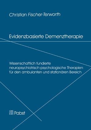 Evidenzbasierte Demenztherapie von Fischer-Terworth,  Christian