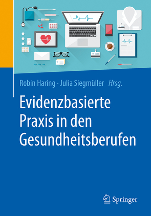 Evidenzbasierte Praxis in den Gesundheitsberufen von Haring,  Robin, Siegmüller,  Julia