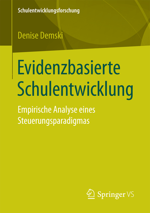 Evidenzbasierte Schulentwicklung von Demski,  Denise