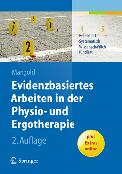 Evidenzbasiertes Arbeiten in der Physio- und Ergotherapie von Mangold,  Sabine