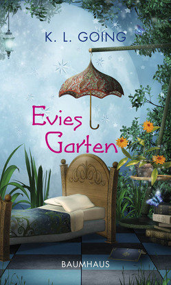 Evies Garten von Ellsworth,  Johanna, Going,  K.L.