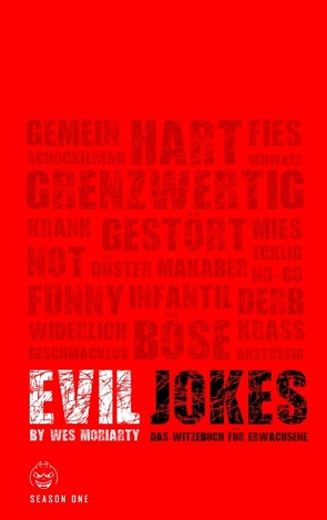 EVIL JOKES von Moriarty,  Wes