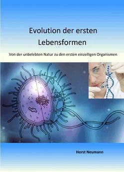 Evolution der ersten Lebensformen von Neumann,  Horst