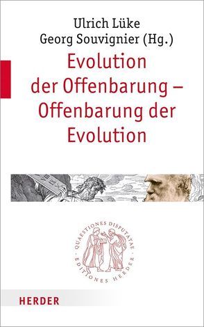 Evolution der Offenbarung – Offenbarung der Evolution von Aus der Au,  Christina, Bernhardt,  Reinhold, Beyer,  Andreas, Blume,  Michael, Hoppe,  Christian, Huber,  Ludwig, Lüke,  Ulrich, Mutschler,  Hans-Dieter, Quitterer,  Josef, Souvignier,  Georg