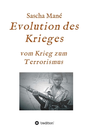 Evolution des Krieges von Mané,  Sascha