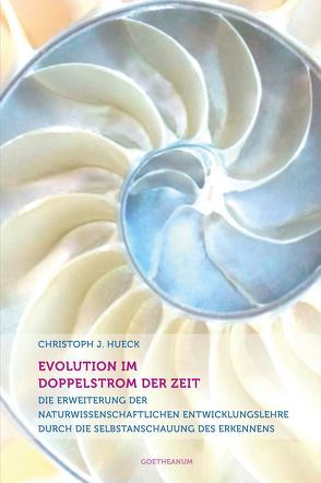 Evolution im Doppelstrom der Zeit von Hueck,  Christoph J.