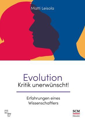 Evolution – Kritik unerwünscht! von Leisola,  Matti