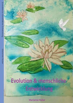 Evolution & menschliche Entwicklung von Huber,  Marianne