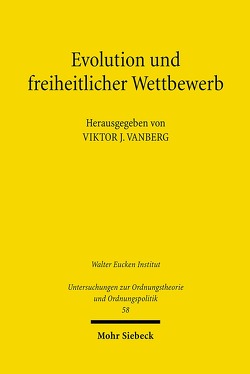 Evolution und freiheitlicher Wettbewerb von Vanberg,  Viktor J.