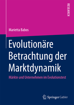 Evolutionäre Betrachtung der Marktdynamik von Babos,  Marietta