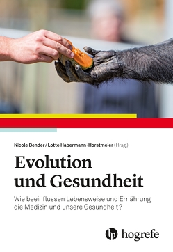 Evolution und Gesundheit von Bender,  Nicole, Habermann-Horstmeier,  Lotte