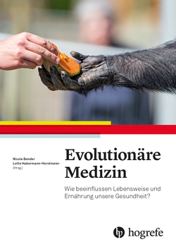 Evolution und Gesundheit von Bender,  Nicole, Habermann-Horstmeier,  Lotte