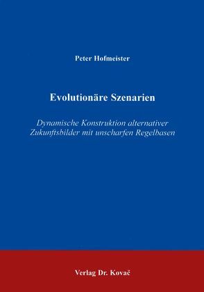 Evolutionäre Szenarien von Hofmeister,  Peter