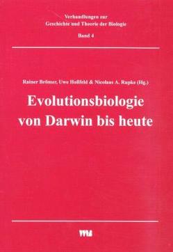 Evolutionsbiologie von Darwin bis heute von Brömer,  Rainer, Hossfeld,  Uwe, Rupke,  Nicolaas A