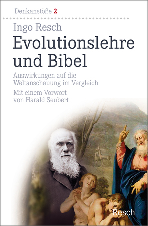 Evolutionslehre und Bibel von Resch,  Ingo