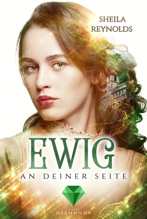 Ewig an deiner Seite (Die Ewig-Saga 3) von Reynolds,  Sheila