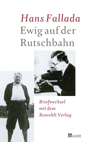 Ewig auf der Rutschbahn von Buck,  Sabine, Fallada,  Hans, Töteberg,  Michael