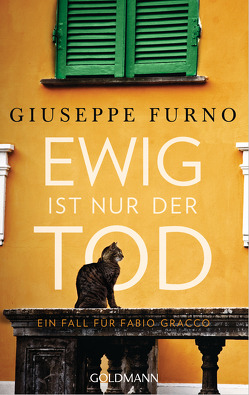 Ewig ist nur der Tod von Furno,  Giuseppe, Ickler,  Ingrid