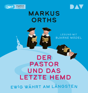 Ewig währt am längsten – Der Pastor und das letzte Hemd von Mädel,  Bjarne, Orths,  Markus, Stricker,  Sven