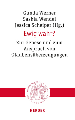 Ewig wahr? von Blum,  Daniela, Bobbert,  Monika, Demel,  Sabine, Dockter,  Cornelia, Eckholt,  Margit, Eckstein,  Juliane, Haker,  Hille, Heimbach-Steins,  Marianne, Jeggle-Merz,  Birgit, Kaupp,  Angela, Könemann,  Judith, König,  Judith, Leimgruber,  Ute, Lerch,  Lea, Middelbeck-Varwick,  Anja, Müller,  Sigrid, Muschiol,  Gisela, Poplutz,  Uta, Rosenhauer,  Sarah, Scheiper,  Jessica, Schmitz,  Barbara, Schweighofer,  Teresa, Wendel,  Saskia, Werner,  Gunda